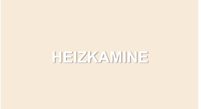 HEIZKAMINE