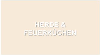 HERDE & FEUERKÜCHEN