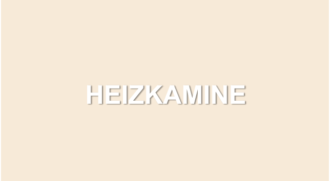 HEIZKAMINE