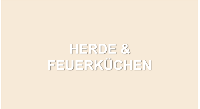 HERDE & FEUERKÜCHEN